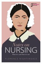 Notes On Nursing What It Is And What It Is Not
