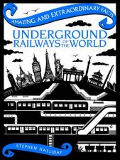 Amazing  Extraordinary Facts Underground Railways Of The World