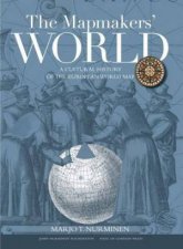 Mapmakers World The Cultural History of the European World Map