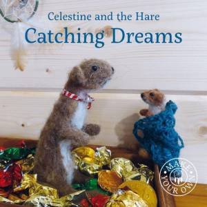 Celestine and the Hare: Catching Dreams by KARIN CELESTINE