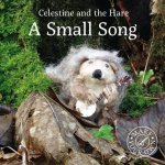 Celestine and the Hare A Small Song