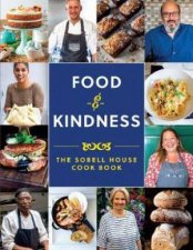 Food And Kindness The Sobell House Cook Book