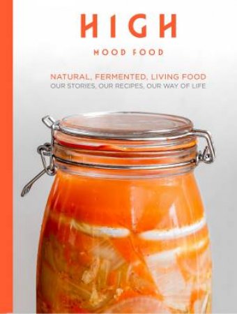 High Mood Food: Natural, Fermented, Living Food