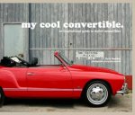 My Cool Convertible An Inspirational Guide To Stylish Convertibles