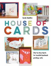 House Of Cards Inspiring StepbyStep Projects For Beautiful Handmade Greeting Cards