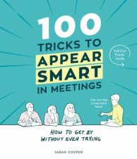 100 Tricks To Appear Smart In Meetings