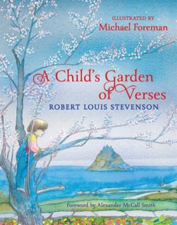 A Child's Garden Of Verse by Michael Foreman & Robert Louis Stevenson