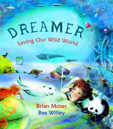 Dreamer by Brian Moses & Bee Willey