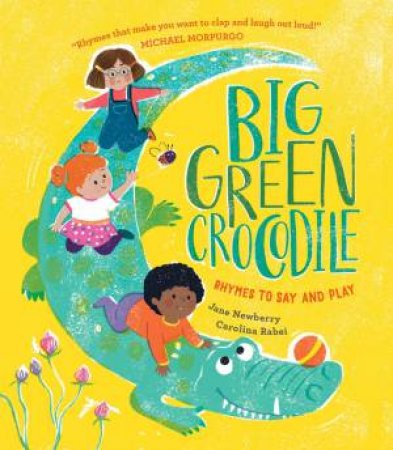 Big Green Crocodile by Jane Newberry & Carolina Rabei