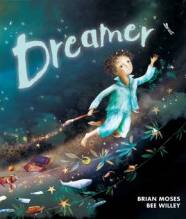 Dreamer by Brian Moses & Bee Willey