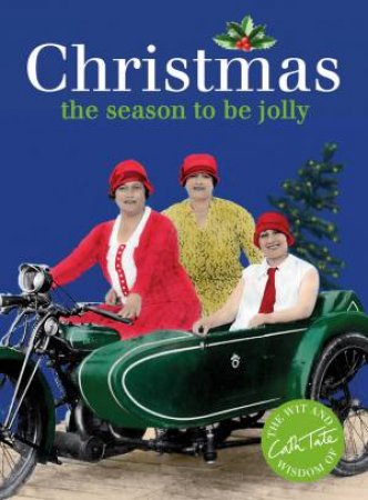 Christmas: The Season To Be Jolly by Cath Tate
