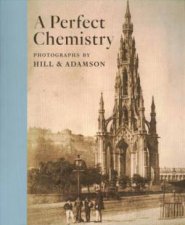 Perfect Chemistry Photographs By Hill And Adamson