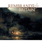 Rembrandt And Britain