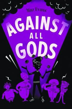 Against All Gods by Maz Evans