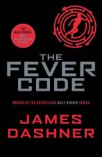 The Fever Code The Maze Runner Classic Edition