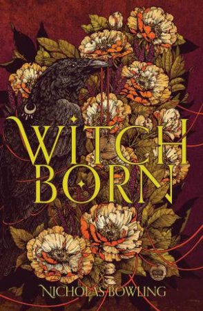 Witchborn by Nicholas Bowling