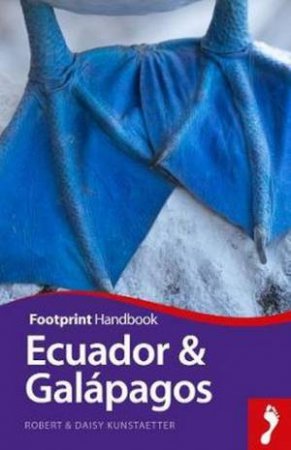 Footprint: Ecuador & Galapagos 9th Ed by Ben Box