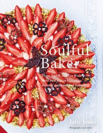 Soulful Baker by Julie Jones & Lisa Linder