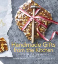 Handmade Gifts From The Kitchen