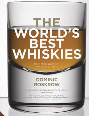 World's Best Whiskies by Dominic Roskrow
