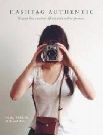 Hashtag Authentic by Sara Tasker