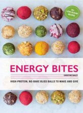 Energy Bites 30 Delicious Superfood Recipes
