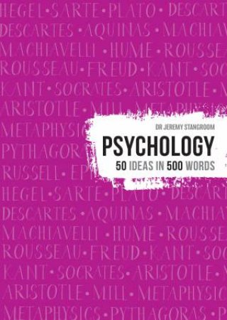 Psychology: 50 Theories In 500 Words by Stangroom Jeremy