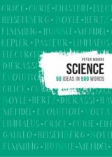 Science 50 Ideas In 500 Words