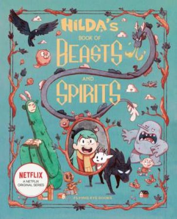 Hilda's Book Of Beasts And Spirits by Emily Hibbs & Jason Chan P.L