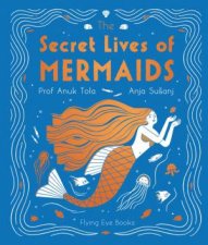 The Secret Lives Of Mermaids