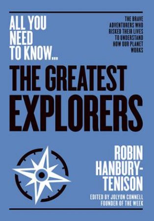 All You Need To Know: The Great Explorers by Robin Hanbury-Tenison