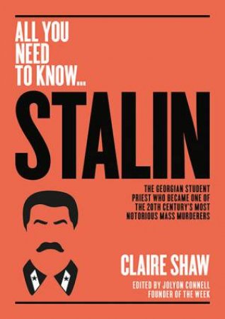 All You Need To Know: Stalin by Claire Shaw