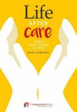 Life After Care From Lost Cause To MBE