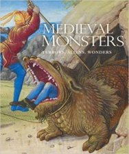 Medieval Monsters Terrors Aliens Wonders