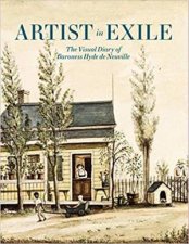 Artist In Exile The Visual Diary Of Baroness Hyde De Neuville