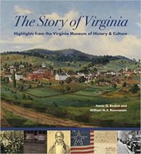 Story Of Virginia Highlights From The Virginia Museum Of History  Culture