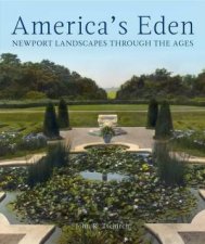 Americas Eden Newport Landscapes Through The Ages