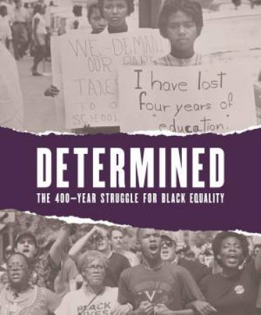 Determined: The 400-Year Struggle For Black Equality