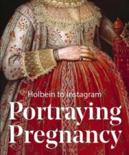 Portraying Pregnancy Holbein To Instagram