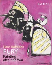 Hans Hofmann FURY Painting After The War