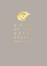 Gold Of The Great Steppe People Power And Production