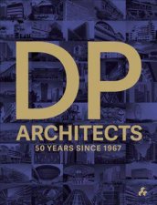 DP Architects 50 Years Since 1967