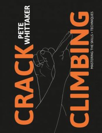 Crack Climbing by Pete Whittaker