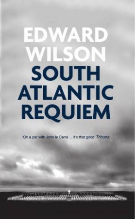 South Atlantic Requiem by Edward Wilson