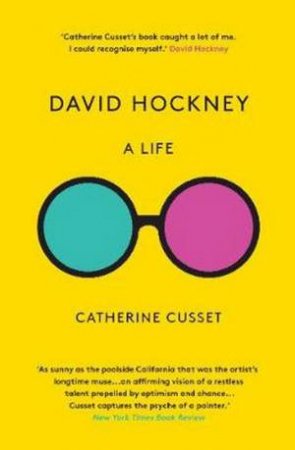 David Hockney: A Life by Catherine Cusset