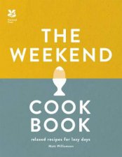 The Weekend Cookbook Relaxed Recipes For Lazy Days