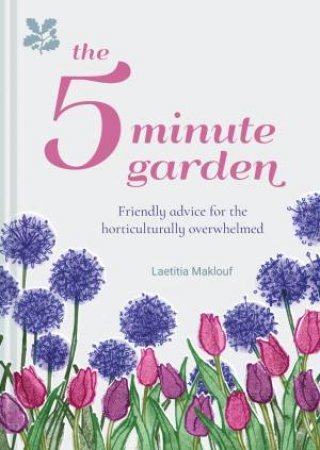 The 5 Minute Garden by Laetitia Maklouf