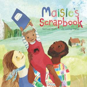 Maisie's Scrapbook by Samuel Narh & Jo Loring-Fisher