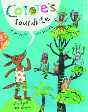 Coyote's Soundbite by John Agard & Piet Grobler