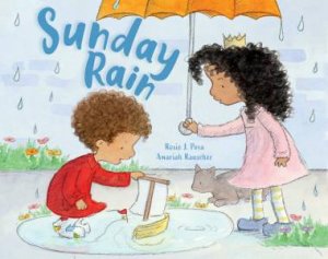 Sunday Rain by Rosie J. Pova & Amariah Rauscher